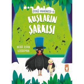 Kuşların Şarkısı - Öykü Makinesi 9 - Nehir Aydın Gökduman