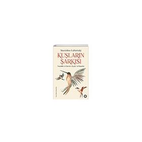 Kuşların Şarkısı: Yaşamda ve Sanatta Kuşlar ve İnsanlar Orenda Kitap
