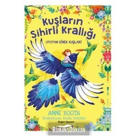 Kuşların Sihirli Krallığı - Uyuyan Sinek Kuşları - Anne Booth