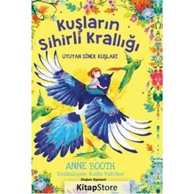 Kuşların Sihirli Krallığı - Uyuyan Sinek Kuşları - Anne Booth