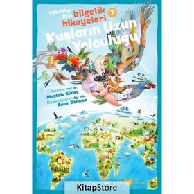Kuşların Uzun Yolculuğu - Çocuklar İçin Bilgelik Hikayeleri 7 - Beyan Yayınları