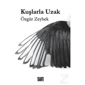 Kuşlarla Uzak - Özgür Zeybek