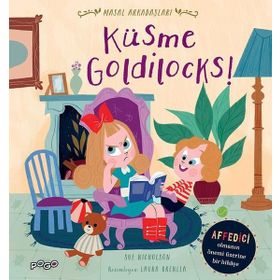 Küsme Goldilocks! - Masal Arkadaşları Sue Nicholson