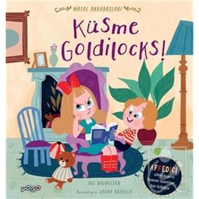 Küsme Goldilocks! - Masal Arkadaşları Sue Nicholson