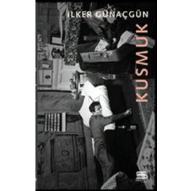 Kusmuk - İlker Günaçgün