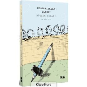 Küstahlıklar Ülkesi - Müslim Hisari