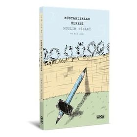 Küstahlıklar Ülkesi - Müslim Hisari