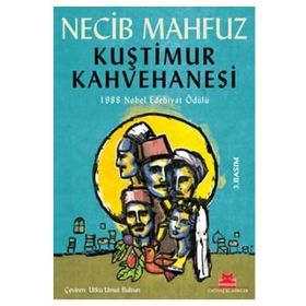 KUŞTİMUR KAHVEHANESI - NECIB MAHFUZ