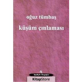 KÜŞÜM ÇINLAMASI - OĞUZ TÜMBAŞ