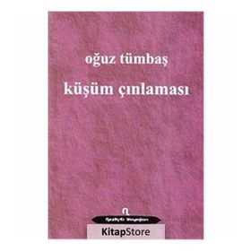 KÜŞÜM ÇINLAMASI - OĞUZ TÜMBAŞ