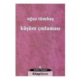 KÜŞÜM ÇINLAMASI - OĞUZ TÜMBAŞ