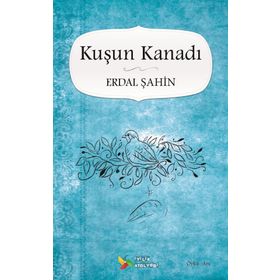 Kuşun Kanadı - Erdal Şahin