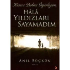 KUSURA BAKMA ÖZGÜRLÜĞÜM HALA YILDIZLARI SAYAMADIM - ANIL BÜÇKÜN
