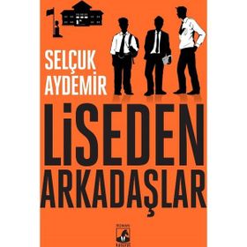 Küsurat Yayınları - Liseden Arkadaşlar - Selçuk Aydemir