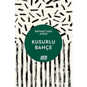 KUSURLU BAHÇE - MEHMET S. AYDIN
