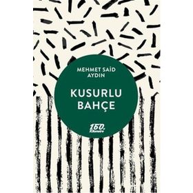 Kusurlu Bahçe - Mehmet Said Aydın