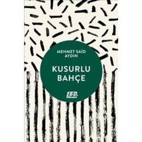Kusurlu Bahçe - Mehmet Said Aydın