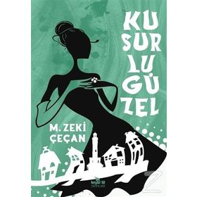 Kusurlu Güzel - M. Zeki Çeçan