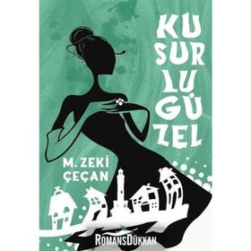 Kusurlu Güzel - M. Zeki Çeçan