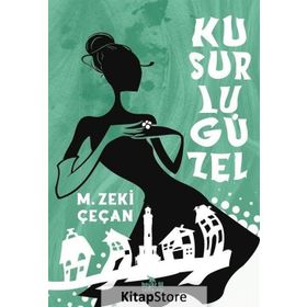 Kusurlu Güzel - M. Zeki Çeçan