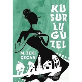 Kusurlu Güzel - M. Zeki Çeçan