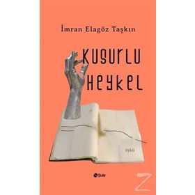 Kusurlu Heykel - İmran Elagöz Taşkın