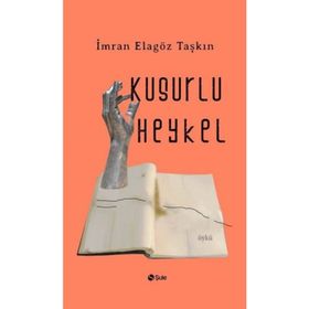 Kusurlu Heykel - İmran Elagöz Taşkın