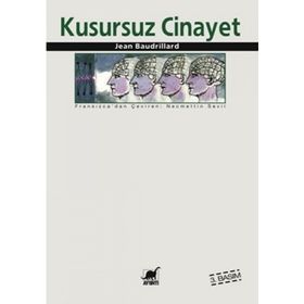 KUSURSUZ CINAYET - JEAN BAUDRILLARD