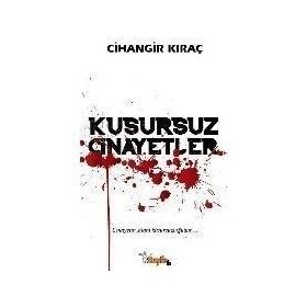 KUSURSUZ CINAYETLER - CIHANGIR KIRAÇ