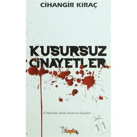 KUSURSUZ CINAYETLER - CIHANGIR KIRAÇ