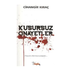 KUSURSUZ CINAYETLER - CIHANGIR KIRAÇ