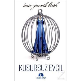 Kusursuz Evcil - Kate Jarvik Birch