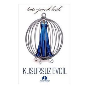 Kusursuz Evcil - Kate Jarvik Birch