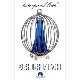 Kusursuz Evcil - Kate Jarvik Birch