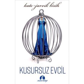 Kusursuz Evcil - Kate Jarvik Birch
