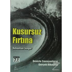 KUSURSUZ FIRTINA DENIZLE SAVAŞANLARIN GERÇEK HIKAYESI - SEBASTIAN JUNGER