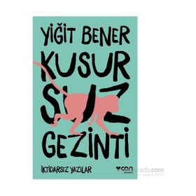 Kusursuz Gezinti - Yiğit Bener
