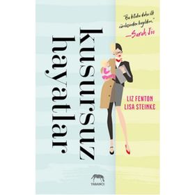 Kusursuz Hayatlar - Liz Fenton, Lisa Steinke