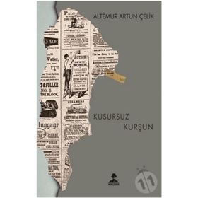Kusursuz Kurşun - Altemur Artun Çelik