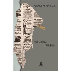 Kusursuz Kurşun - Altemur Artun Çelik