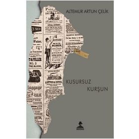 Kusursuz Kurşun - Altemur Artun Çelik