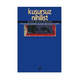 KUSURSUZ NIHILIST - KEITH ANSELL-PEARSON