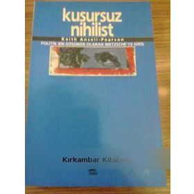 KUSURSUZ NIHILIST - KEITH ANSELL-PEARSON