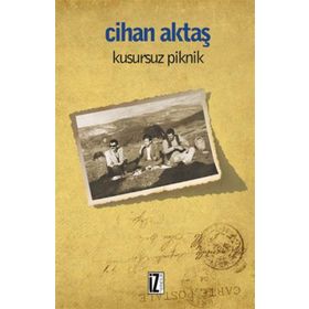 KUSURSUZ PIKNIK - CIHAN AKTAŞ
