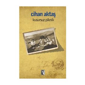 KUSURSUZ PIKNIK - CIHAN AKTAŞ