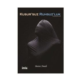 Kusur'suz Ruhsuz'luk - Baran Amedi