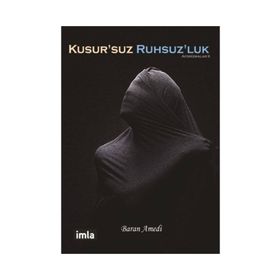 Kusur'suz Ruhsuz'luk - Baran Amedi