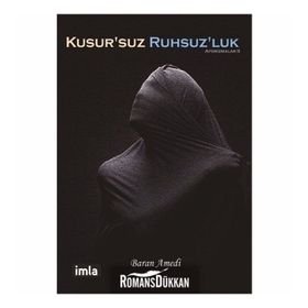 Kusur'suz Ruhsuz'luk - Baran Amedi