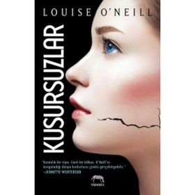 Kusursuzlar - Louise O’Neill