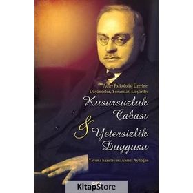 Kusursuzluk Çabası ve Yetersizlik Duygusu - Levent Çeviker